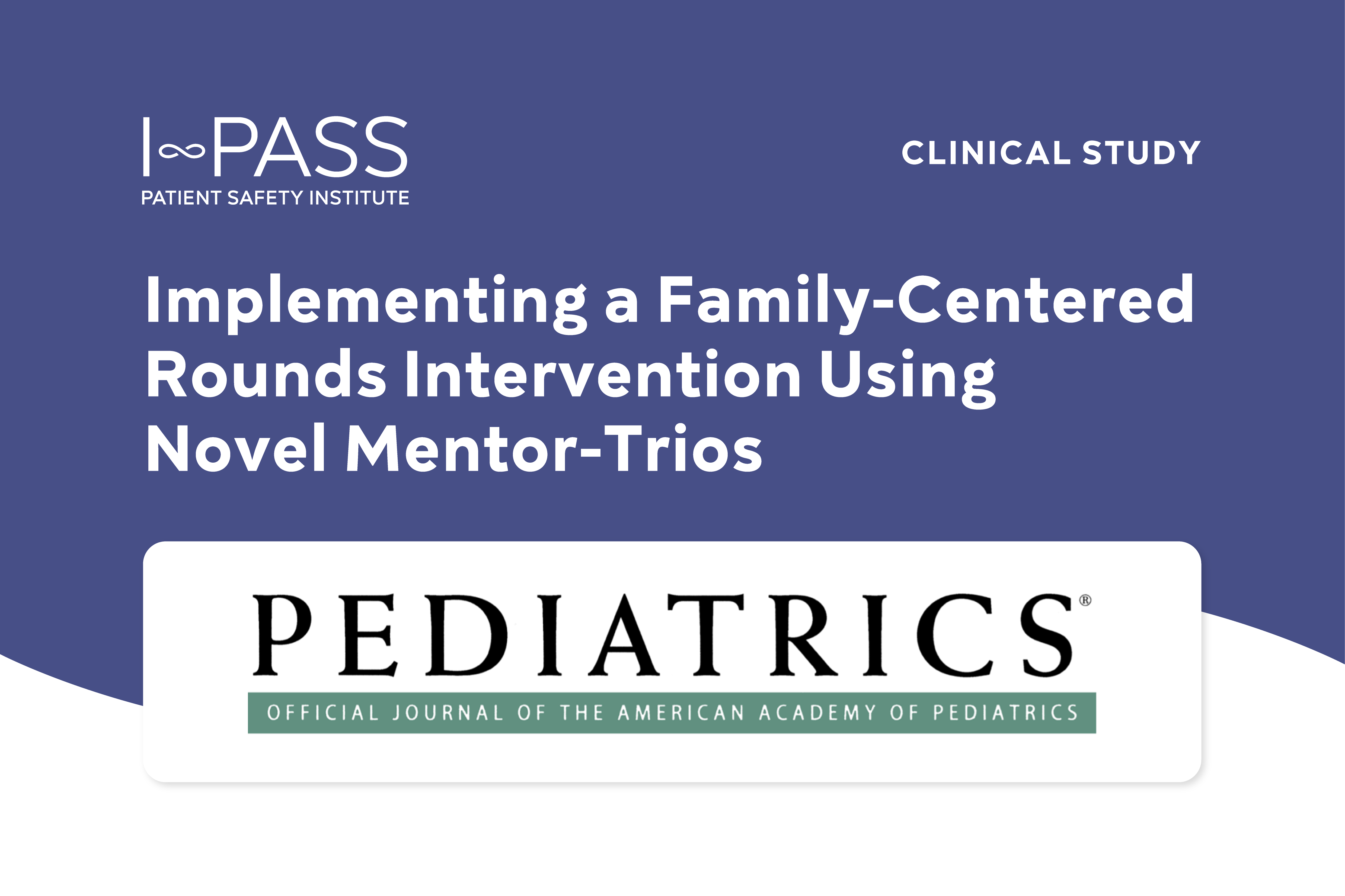 Implementing a Family-Centered Rounds Intervention Using Novel Mentor-Trios