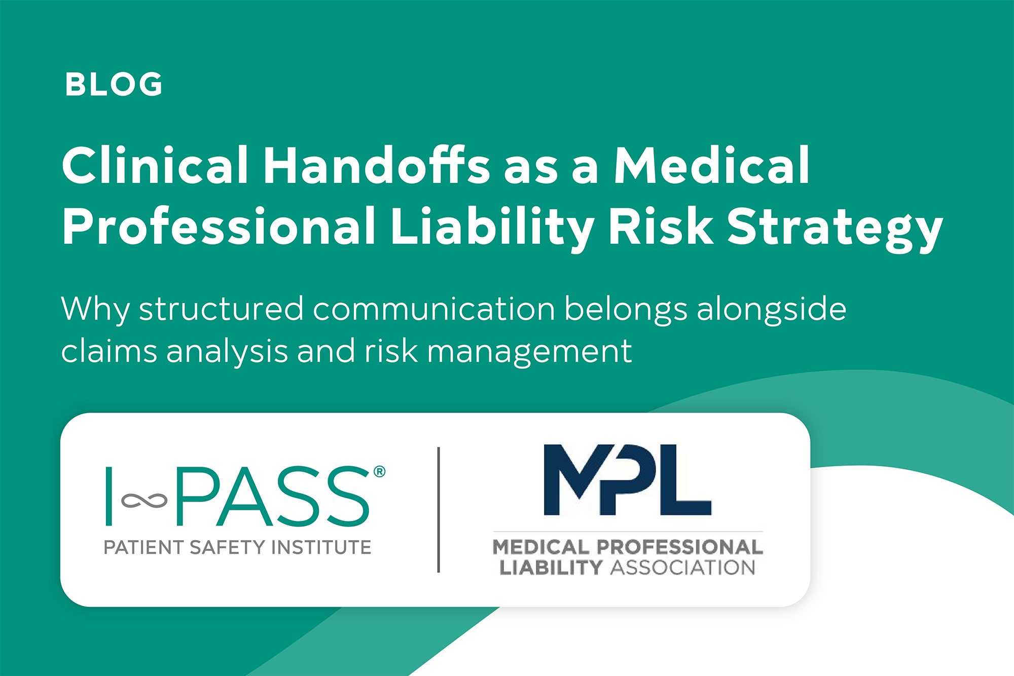 Clinical Handoffs as a Medical Professional Liability Risk Strategy