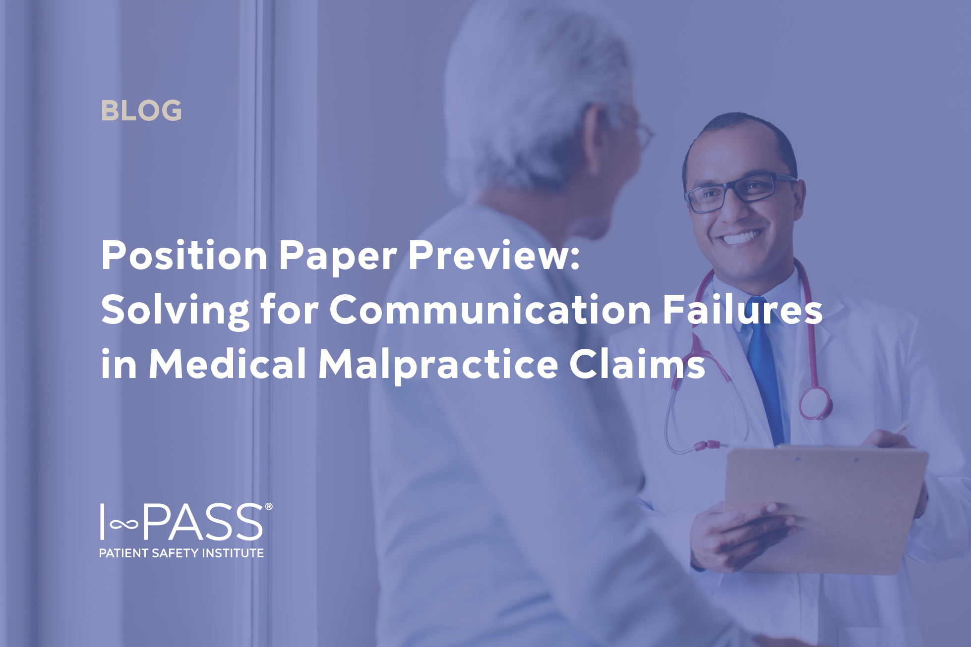 Position Paper Preview: Solving for Communication Failures in Medical Malpractice Claims
