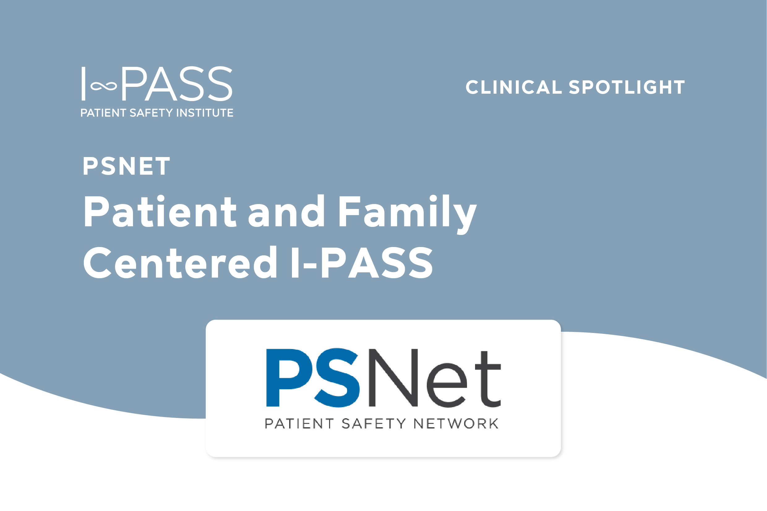 Patient Safety Network: Patient and Family Centered I-PASS